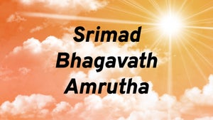Srimad Bhagavath Amrutha on Bhakthi Siri - past program