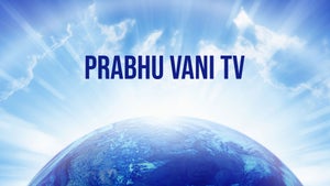 Prabhu Vani TV on Prabhu Vani Tv - future program