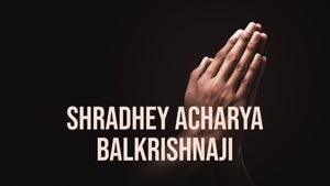 Shradhey Acharya Balkrishnaji on Vedic TV - future program