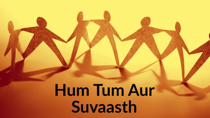 Hum Tum Aur Suvaasth on JioTV