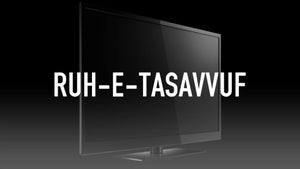 Ruh-E-Tasavvuf on DD urdu - past program
