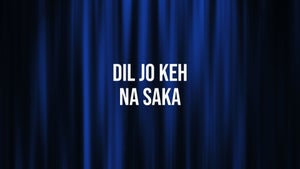 Dil Jo Keh Na Saka on DD urdu - future program