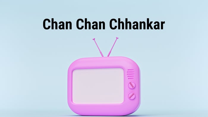Chan Chan Chhankar on JioTV
