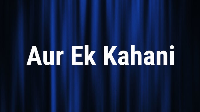 Aur Ek Kahani on JioTV