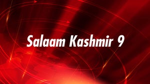 Salaam Kashmir 9 on Salaam TV - future program