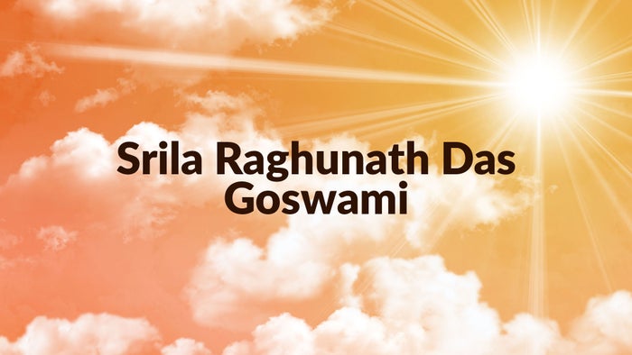 Srila Raghunath Das Goswami on JioTV