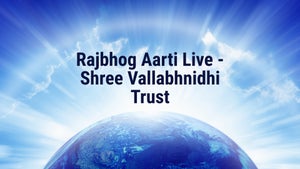 Rajbhog Aarti Live - Shree Vallabhnidhi Trust on Mahotsav TV  - future program
