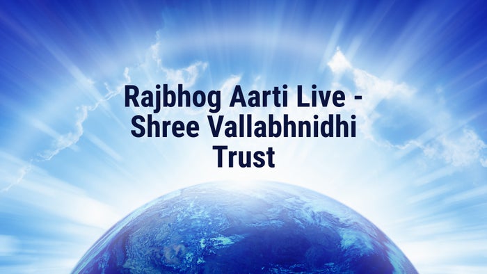 Rajbhog Aarti Live - Shree Vallabhnidhi Trust on JioTV