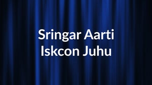 Sringar Aarti Iskcon Juhu on Hare krsna - future program