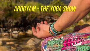 Arogyam - The Yoga Show Episode 1 on Swastik Stories - future program