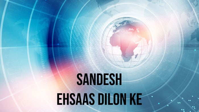 Sandesh Ehsaas Dilon ke on JioTV