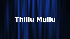 Thillu Mullu on Kalaignar TV - future program