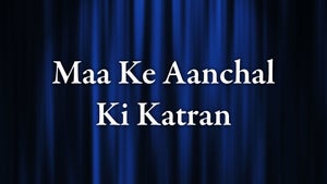 Maa Ke Aanchal Ki Katran on DD Arunprabha - future program