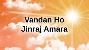 Vandan Ho Jinraj Amara Episode 19 on Dada Bhagwan Foundation - future program
