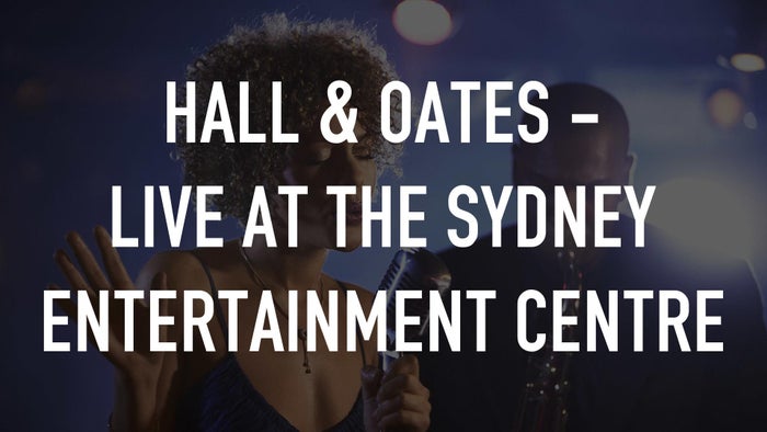 Hall & Oates - Live at The Sydney Entertainment Centre on JioTV