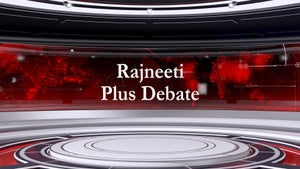 Rajneeti Plus Debate on News_Plus_24x7 - past program