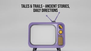 Tales & Trails - Ancient Stories, Daily Directions Episode 9 on Swastik Stories - future program