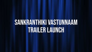 Sankranthiki Vastunnaam Trailer Launch on Vissa TV - future program