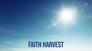 Faith Harvest on GoodNews Channel - future program