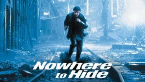 Nowhere to Hide on & flix SD - future program