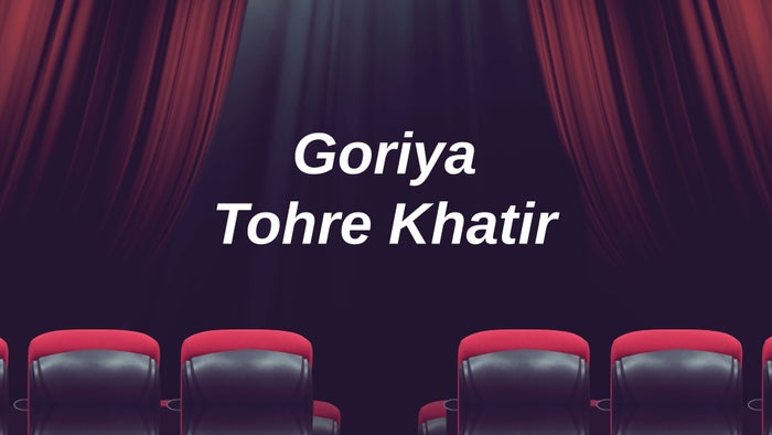 Goriya Tohre Khatir on JioTV