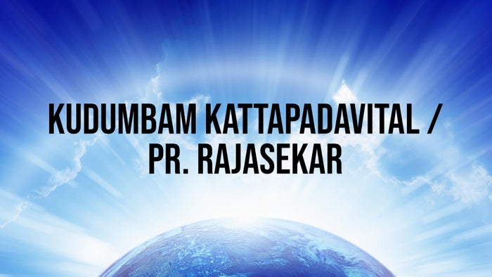 Kudumbam Kattapadavital / Pr. Rajasekar on JioTV