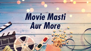 Movie Masti Aur More on VIP News - future program