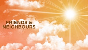 Friends & Neighbours on GoodNews Channel - future program