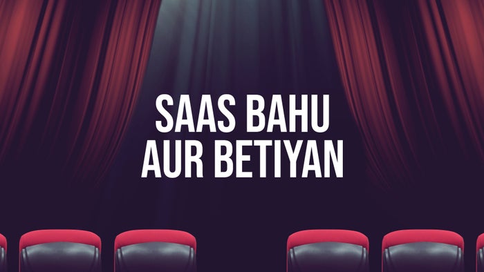 Saas Bahu Aur Betiyan on JioTV