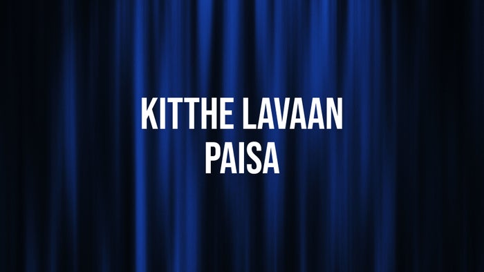 Kitthe Lavaan Paisa on JioTV