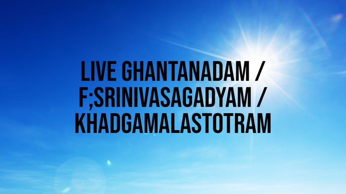 Live Ghantanadam / F;Srinivasagadyam / Khadgamalastotram on JioTV
