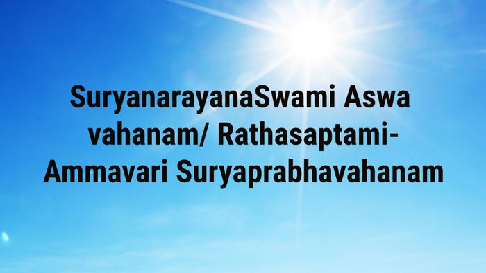 SuryanarayanaSwami Aswa vahanam/ Rathasaptami-Ammavari Suryaprabhavahanam on JioTV
