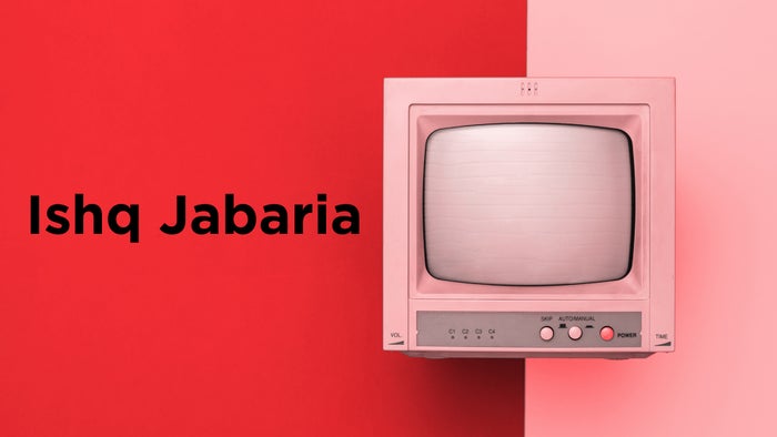 Ishq Jabaria on JioTV