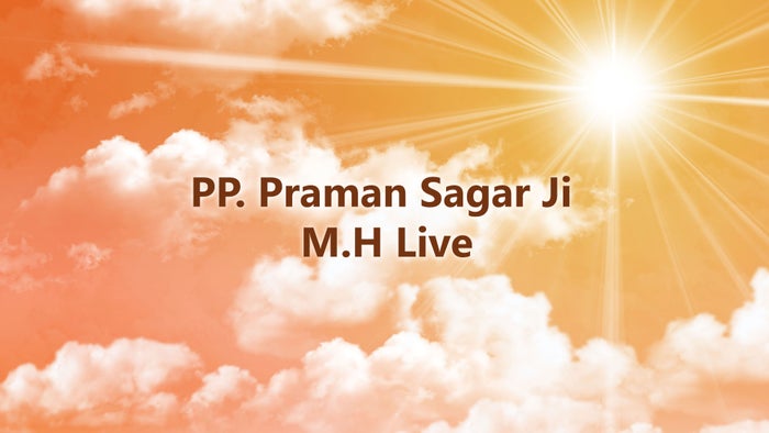PP. Praman Sagar Ji M.H Live on JioTV