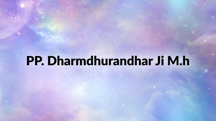 PP. Dharmdhurandhar Ji M.h on JioTV