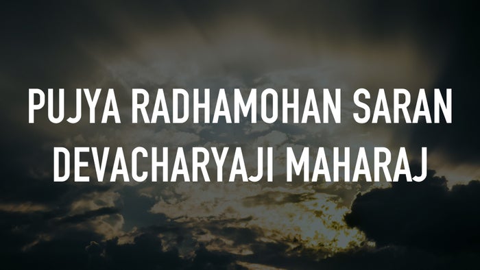 Pujya Radhamohan Saran Devacharyaji Maharaj on JioTV