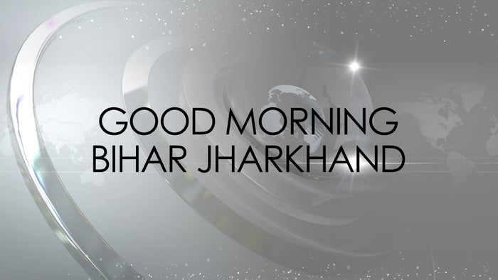 Good Morning Bihar Jharkhand on JioTV