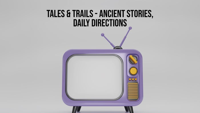 Tales & Trails - Ancient Stories, Daily Directions Episode No.9 on JioTV