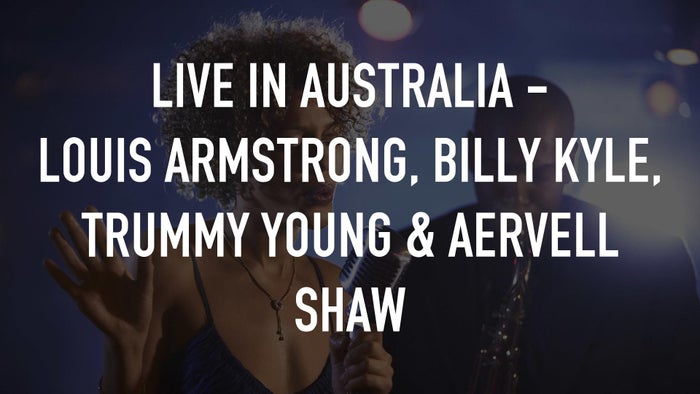Live in Australia - Louis Armstrong, Billy Kyle, Trummy Young & Aervell Shaw on JioTV