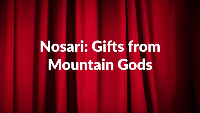 Nosari: Gifts from Mountain Gods on JioTV