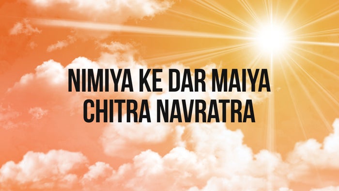 Nimiya Ke Dar Maiya Chitra Navratra on JioTV