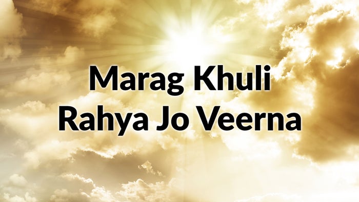 Marag Khuli Rahya Jo Veerna Episode No.7 on JioTV