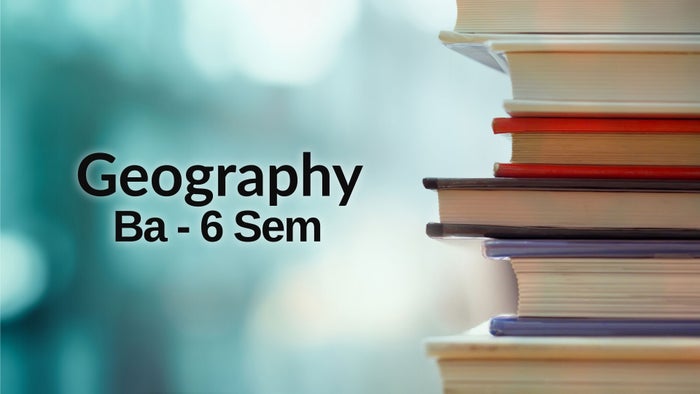 Geography - Ba - 6 Sem on JioTV
