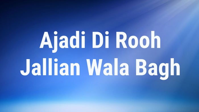Ajadi Di Rooh Jallian Wala Bagh on JioTV