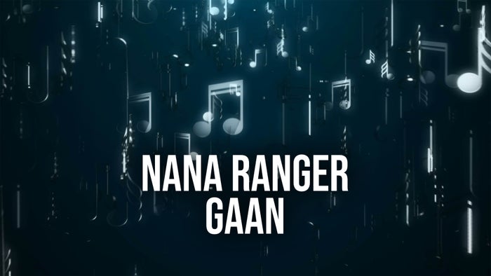 Nana Ranger Gaan on JioTV
