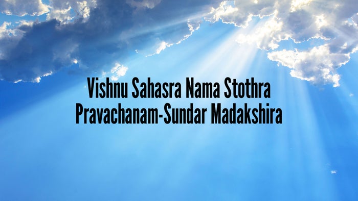 Vishnu Sahasra Nama Stothra Pravachanam-Sundar Madakshira Episode No.85 on JioTV