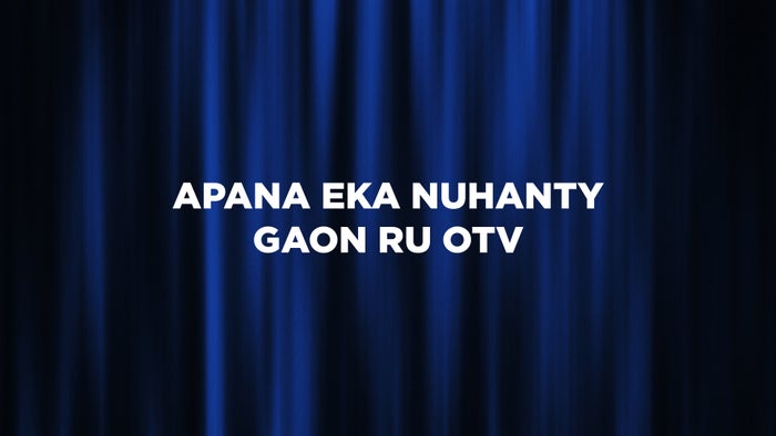 Apana Eka Nuhanty Gaon Ru OTV on JioTV