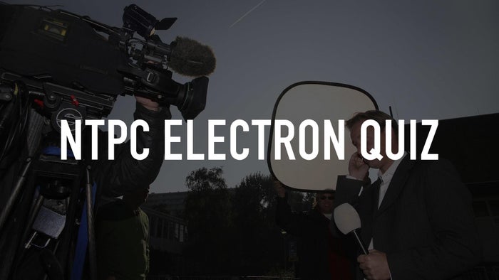 NTPC Electron Quiz on JioTV