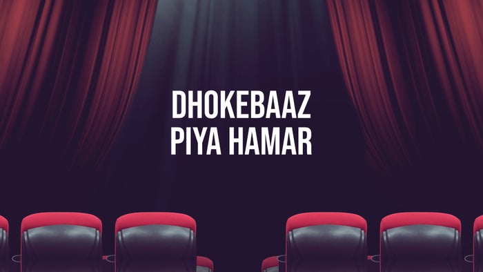 Dhokebaaz Piya Hamar on JioTV