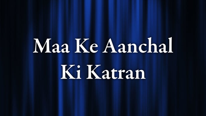 Maa Ke Aanchal Ki Katran on JioTV